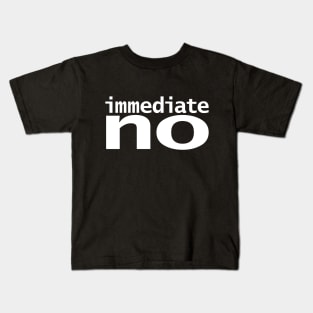 Immediate No Kids T-Shirt